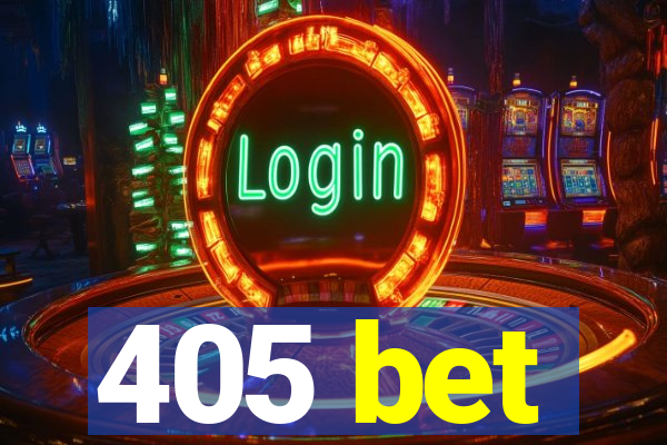 405 bet